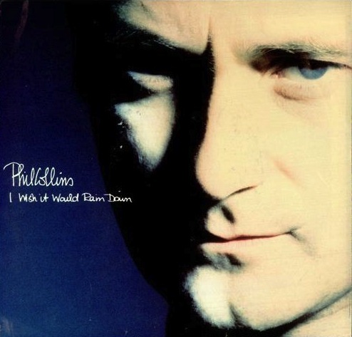 Phil Collins - I Wish It Would Rain Down